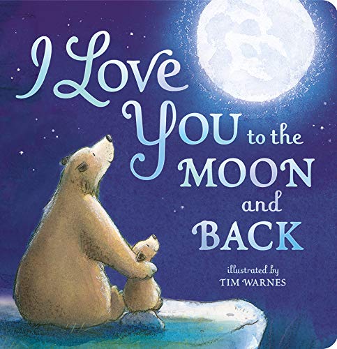 I Love You to the Moon And Back von Little Tiger Press