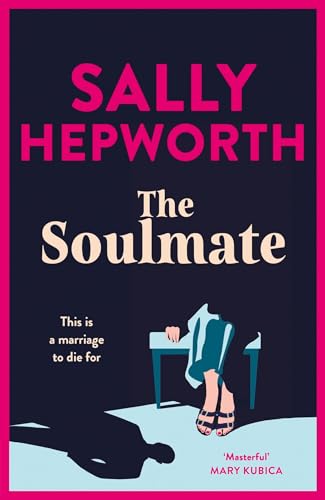 The Soulmate: the brand new addictive psychological suspense thriller from the international bestselling author for 2023 The Soulmate: the brand new addictive psychological suspense thriller from the international bestselling author for 2023