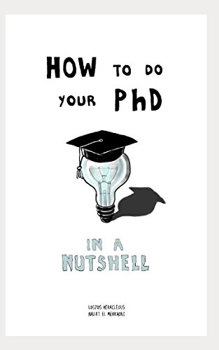 How to do your PhD: In a nutshell