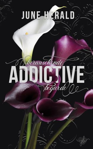 Addictive: Berauschende Begierde (Just Three Words, Band 1)