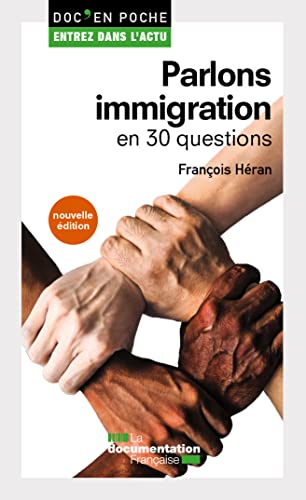 Parlons immigration en 30 questions: 3e édition von DOC FRANCAISE