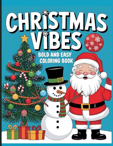 Christmas Vibes: Cute and Simple Holiday Coloring Book for Kids with Festive Scenes and Easy Designs for Relaxation Christmas Vibes: Cute and Simple Holiday Coloring Book for Kids with Festive Scenes and Easy Designs for Relaxation von Independently published