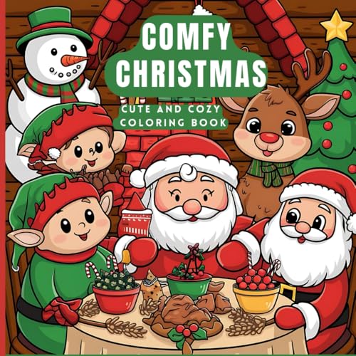 Comfy Christmas: Adorable and Relaxing Coloring Book for Adults & Teens with Cozy Hygge Scenes and Cute Holiday Animals Comfy Christmas: Adorable and Relaxing Coloring Book for Adults & Teens with Cozy Hygge Scenes and Cute Holiday Animals von Independently published