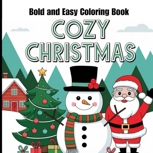 Cozy Christmas Bold and Easy Coloring Book: Bold and Easy Festive Designs: Cute and Cozy Holiday Scenes for Adults and Teens Cozy Christmas Bold and Easy Coloring Book: Bold and Easy Festive Designs: Cute and Cozy Holiday Scenes for Adults and Teens von Independently published