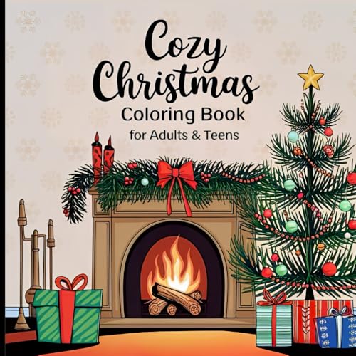 Cozy Christmas Coloring Book for Adults and Teens: Holiday Stress Relief with Winter Scenes & Creative Art - a Perfect Christmas Gift Cozy Christmas Coloring Book for Adults and Teens: Holiday Stress Relief with Winter Scenes & Creative Art - a Perfect Christmas Gift von Independently published