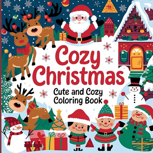 Cozy Christmas: Cute and cozy Coloring Book for Adults & Teens |Cozy Holiday Stress Relief Art Cozy Christmas: Cute and cozy Coloring Book for Adults & Teens |Cozy Holiday Stress Relief Art von Independently published
