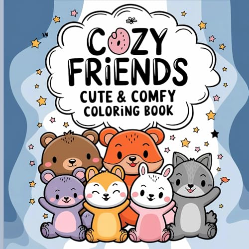 Cozy Friends Forever: A Heartwarming Coloring Book for Adults and Teens Featuring Adorable Animal Characters in Relaxing Scenes - Perfect for Stress ... Moments (Sweet Comfort Coloring Collection) von Independently published