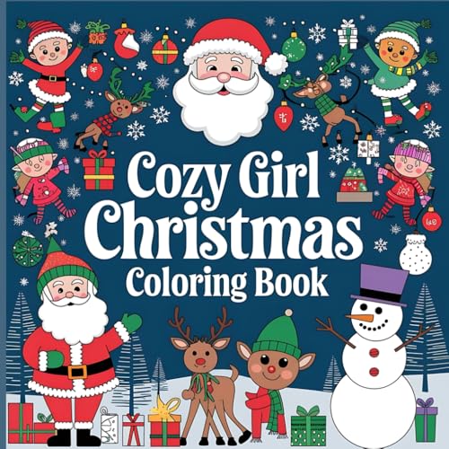 Cozy Girl Christmas Coloring Book: 50+ Festive Christmas Coloring Pages for Adults and Teens von Independently published