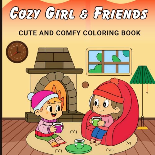 Cozy Girl & Friends: Fun and Relaxing Coloring Book for Adults & Teens, Featuring Cozy Scenes, Everyday Activities, and Whimsical Everyday Moments (Perfect for Stress Relief and Creativity) von Independently published
