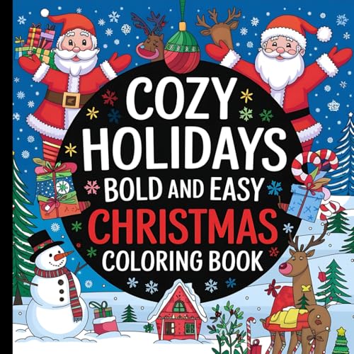 Cozy Holidays: Bold and Easy Coloring Book for Kids: Festive and Simple Designs for Hours of Creative Fun Cozy Holidays: Bold and Easy Coloring Book for Kids: Festive and Simple Designs for Hours of Creative Fun von Independently published