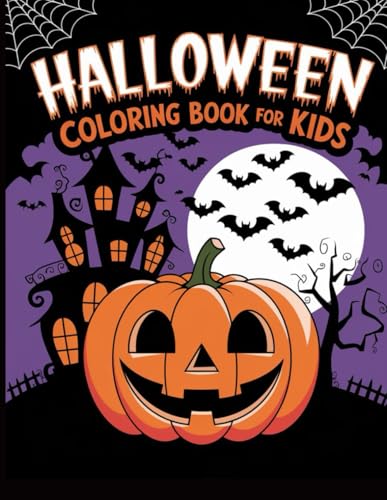 Halloween Coloring Book for Kids: Easy and Adorable Halloween Designs for Kids Ages 2-5: Pumpkins, Ghosts, and More Halloween Coloring Book for Kids: Easy and Adorable Halloween Designs for Kids Ages 2-5: Pumpkins, Ghosts, and More