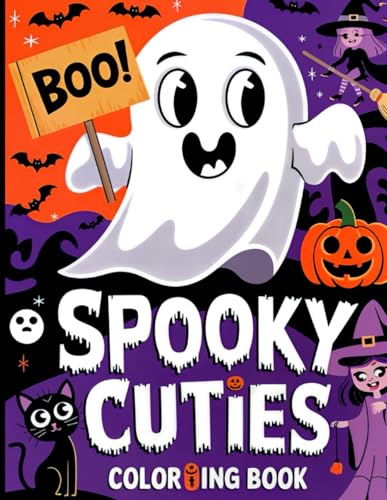 Spooky Cuties Coloring Book: Adorable Creepy Creatures in Cozy Scenes for Fun and Relaxation – Perfect for Teens and Adults (Cute and Spooky Designs) von Independently published