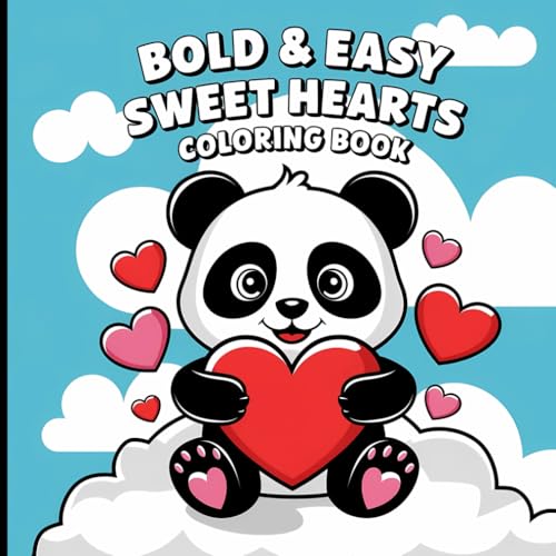 Sweet Hearts Coloring Book: Cute and Simple Bold Designs for Relaxing and Fun Coloring| Perfect for Adults and Kids of All Ages. Sweet Hearts Coloring Book: Cute and Simple Bold Designs for Relaxing and Fun Coloring| Perfect for Adults and Kids of All Ages. von Independently published