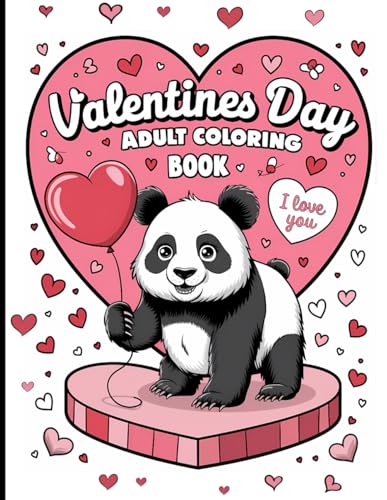 Valentines day Adult Coloring book: Romantic and Funny Designs for Stress Relief—Includes Love Quotes, Adorable Animals, and Relaxing Scenes! Valentines day Adult Coloring book: Romantic and Funny Designs for Stress Relief—Includes Love Quotes, Adorable Animals, and Relaxing Scenes! von Independently published