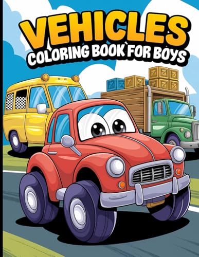Vehicles Coloring Book for Boys: 40 Fun and Easy Vehicle Coloring Pages for Kids Ages 4-8, Including Cars, Trucks, Trains, and More (Perfect Gift for Boys Who Love Vehicles!) von Independently published