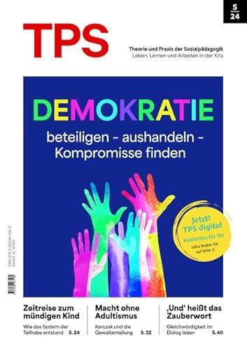 Demokratie: beteiligen - aushandeln - Kompromisse finden TPS Ausgabe 5/24 von Klett Kita GmbH