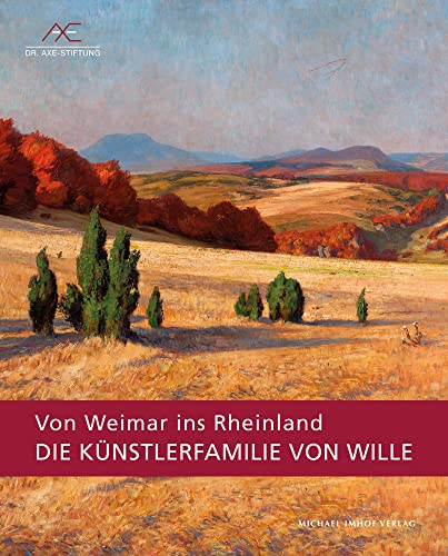 Die Künstlerfamilie von Wille - Von Weimar ins Rheinland von Imhof Verlag