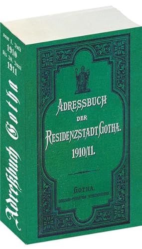 Einwohnerbuch - Adressbuch der Residenzstadt GOTHA 1910/1911 in Thüringen von Rockstuhl Verlag / Verlag Rockstuhl