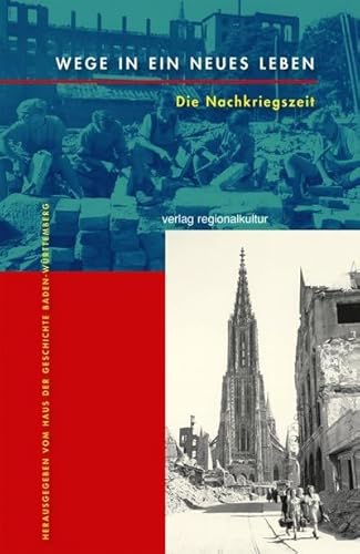 Wege in ein neues Leben: Die Nachkriegszeit (Stuttgarter Symposion: Schriftenreihe) von Stuttgarter Symposion