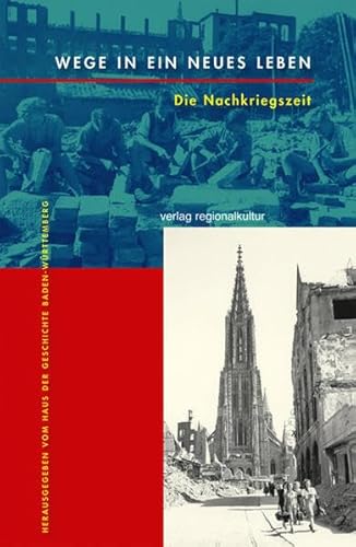 Wege in ein neues Leben: Die Nachkriegszeit (Stuttgarter Symposion: Schriftenreihe)