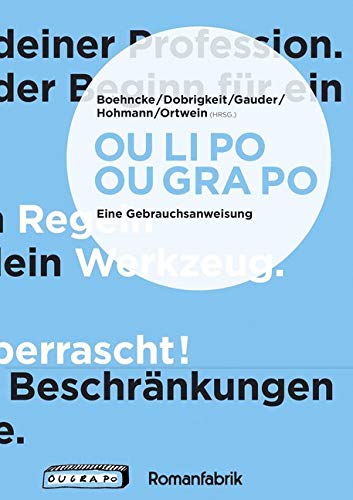 OU LI PO OU GRA PO: Eine Gebrauchsanweisung OU LI PO OU GRA PO: Eine Gebrauchsanweisung von Wunderhorn