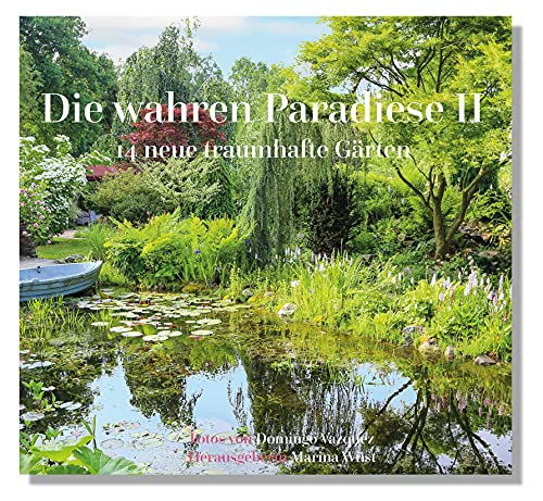 80910 - Die wahren Paradiese II - 14 neue traumhafte Gärten von hemmer/wüst Verlagsgesellschaft mbH
