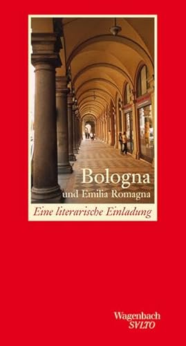 Bologna und Emilia Romagna - Eine literarische Einladung (Salto) von Wagenbach Klaus GmbH