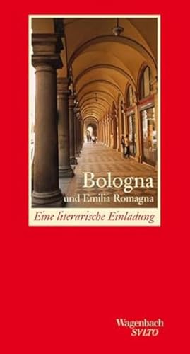 Bologna und Emilia Romagna - Eine literarische Einladung (Salto) von VERLAG KLAUS WAGENBACH