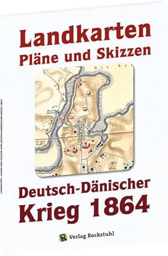 Deutsch-Dänische Krieg 1864. LANDKARTEN, PLÄNE UND SKIZZEN.: Ergänzungsband zur Generalstabsausgabe