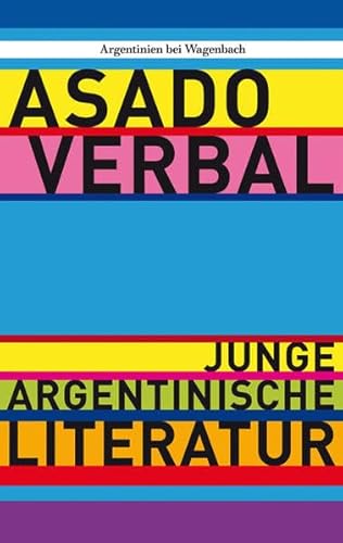 Asado verbal - Junge argentinische Literatur (WAT) von Verlag Klaus Wagenbach