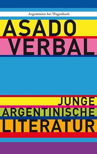 Asado verbal - Junge argentinische Literatur (WAT) von Verlag Klaus Wagenbach