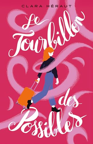 Le tourbillon des possibles Le tourbillon des possibles von HACHETTE ROMANS