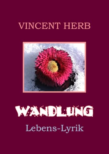 Wandlung: Lebens-Lyrik von epubli