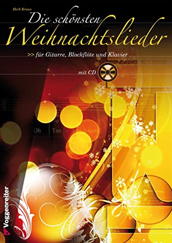 Die schönsten Weihnachtslieder: für Gitarre, Blockflöte und Klavier Die schönsten Weihnachtslieder: für Gitarre, Blockflöte und Klavier