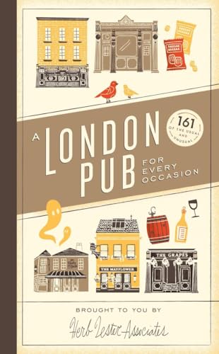 A London Pub for Every Occasion: 161 tried-and-tested pubs in a pocket-sized guide that's perfect for Londoners and travellers alike von Ebury Press