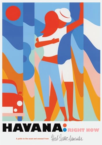 Havana: Right Now (Herb Lester): A guide to the usual and unusual