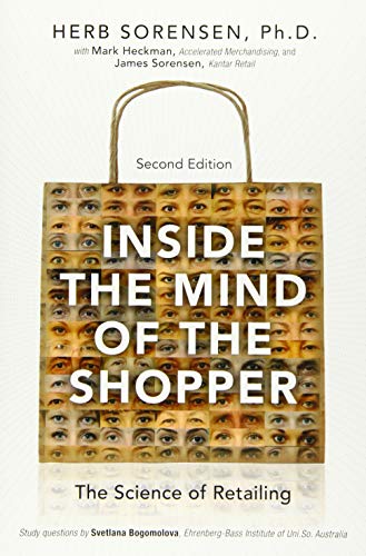 Inside the Mind of the Shopper: The Science of Retailing