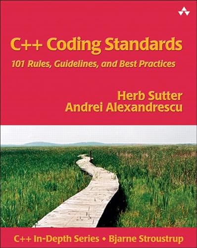 C++ Coding Standards: 101 Rules, Guidelines and Best Practices (C++ In-Depth) von Addison Wesley