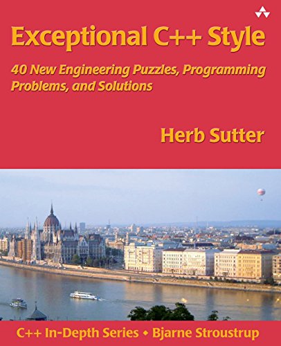 Exceptional C++ Style: 40 New Engineering Puzzles, Programming Problems, and Solutions: 40 New Engineering Puzzles, Programming Problems, and Solutions (C++ In-Depth Series) von Addison Wesley