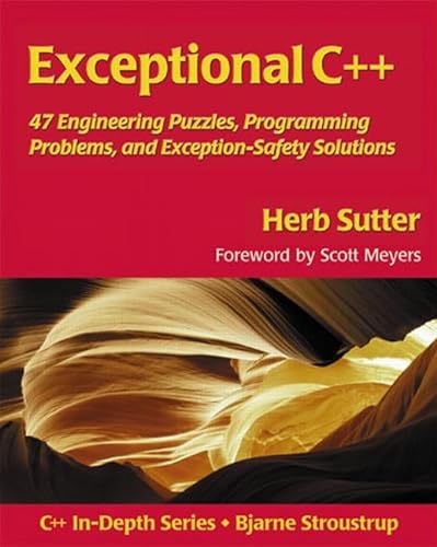 Exceptional C++: 47 Engineering Puzzles, Programming Problems, and Solutions, engl. Ed. von Addison Wesley