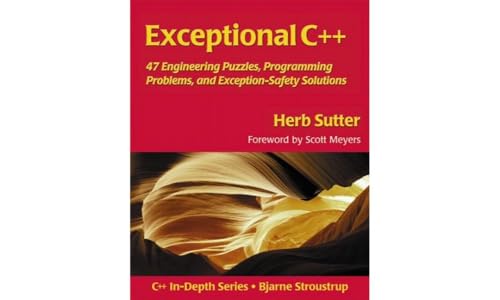 Exceptional C++: 47 Engineering Puzzles, Programming Problems, and Solutions, engl. Ed.