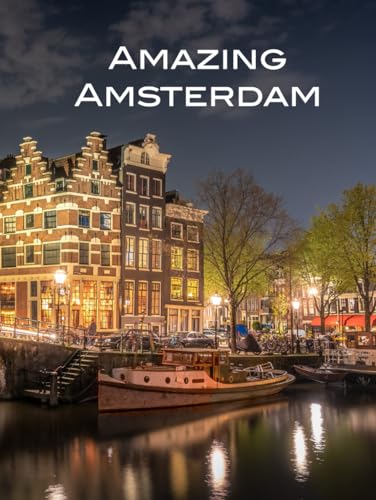 Amazing Amsterdam (Coffee Table Book)