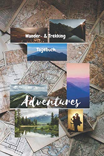 Adventures | Wander- und Trekking Tagebuch: Wandertagebuch, Wanderlogbuch, Tagebuch für den Wanderer, Stempelbuch, Logbuch, A5 Softcover, ... Wandern mit Kindern, Mit Fahrrad oder zu Fuß
