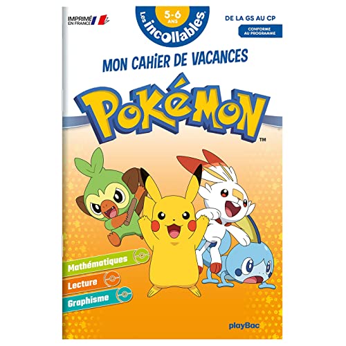 Cahier de vacances 2024 Pokémon - Les incollables -Grande Section au CP - 5/6 ans: De la grande section au CP