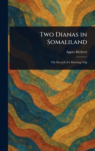 Two Dianas in Somaliland von Anson Street Press