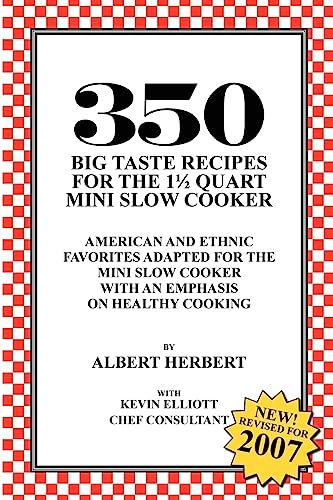 350 Big Taste Recipes for the 1.5 Quart Mini Slow Cooker: All American Favorites Adapted for the Mini Slow Cooker with an Emphasis on Healthy Eating von Booksurge Publishing