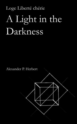 Loge Liberté chérie: A Light in the Darkness von Independently Published