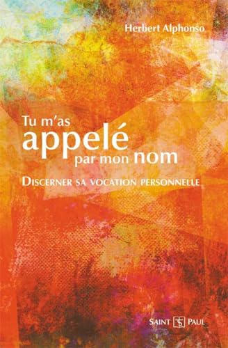 Marque non renseignée Tu m'as appelé par mon nom : Discerner sa vocation personnelle von SAINTPAUL