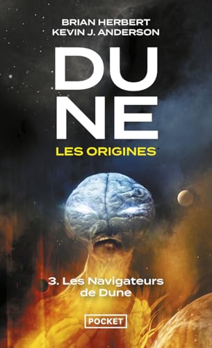 Dune, les origines - tome 3 Les navigateurs de Dune (3) von POCKET