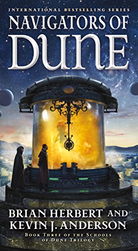 Navigators of Dune: Book Three of the Schools of Dune Trilogy (The Schools of Dune Trilogy, 3, Band 10) von Tor Books